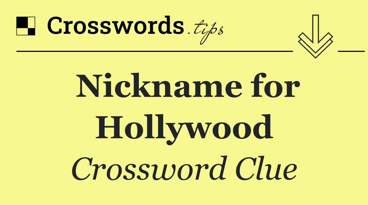 Nickname for Hollywood