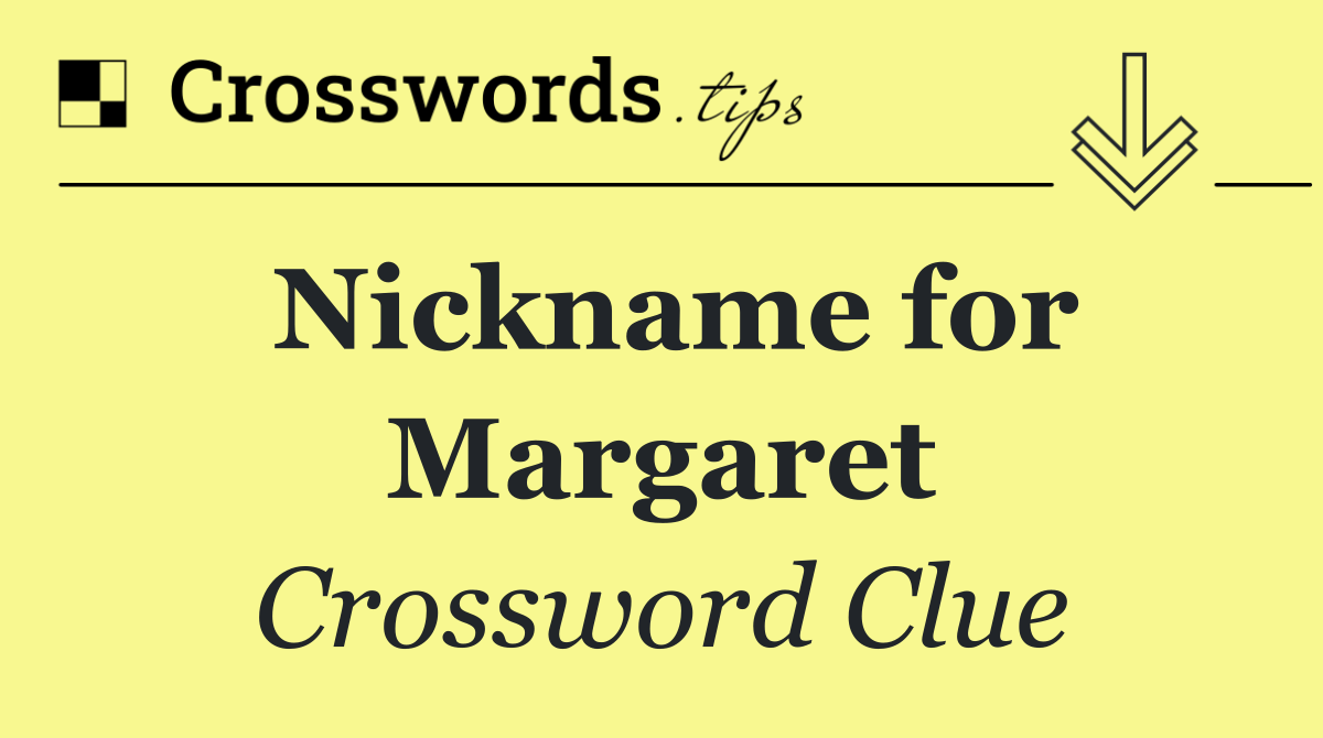Nickname for Margaret