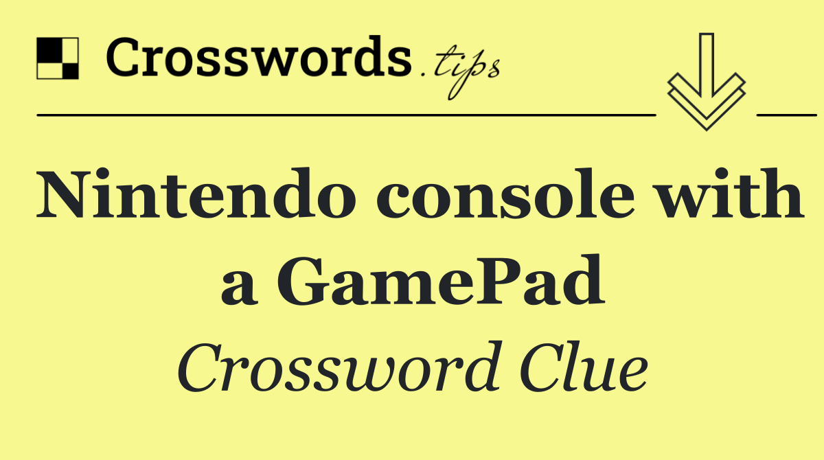 Nintendo console with a GamePad