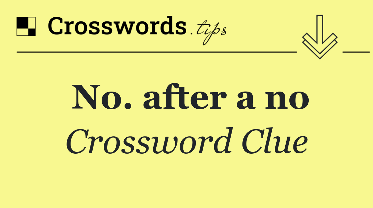 No. after a no