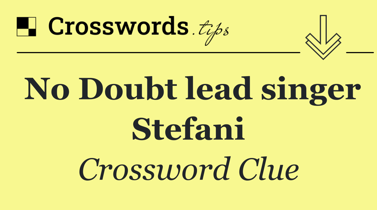 No Doubt lead singer Stefani