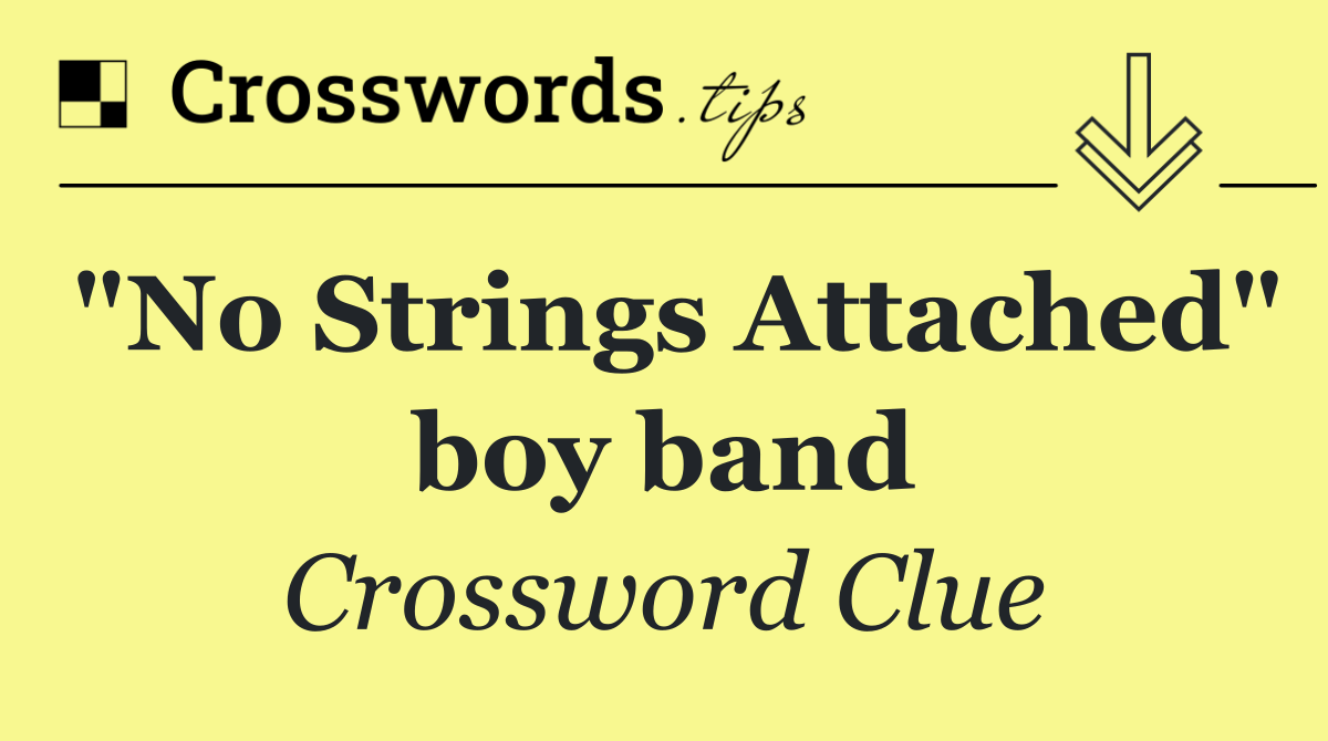"No Strings Attached" boy band