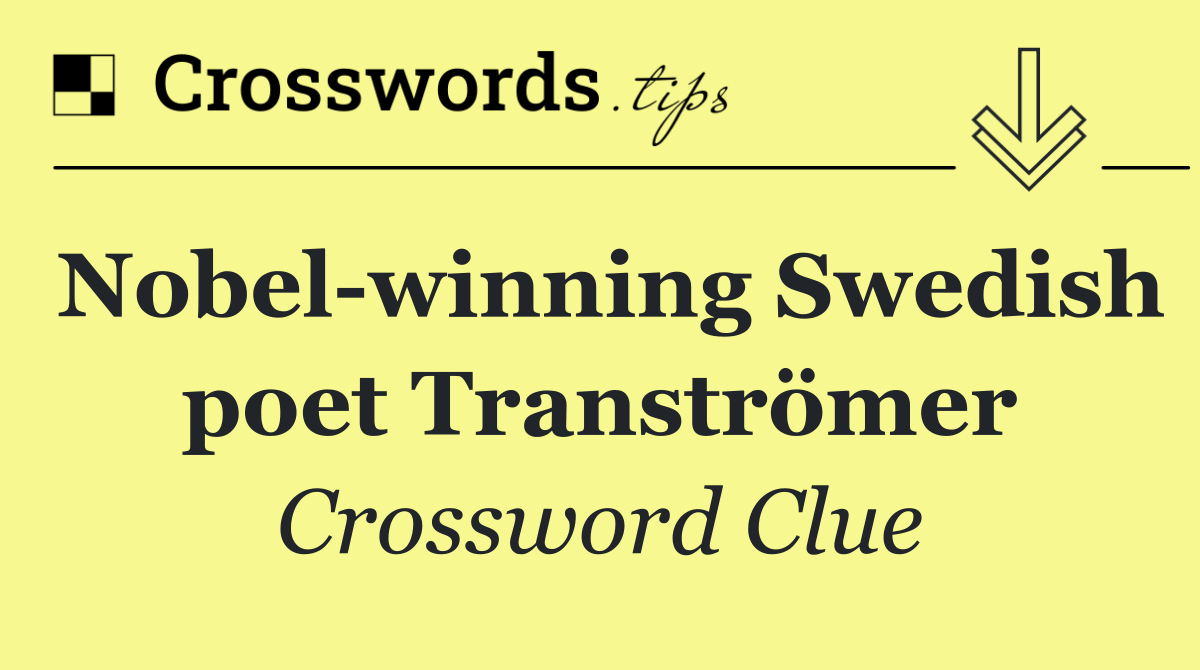 Nobel winning Swedish poet Tranströmer