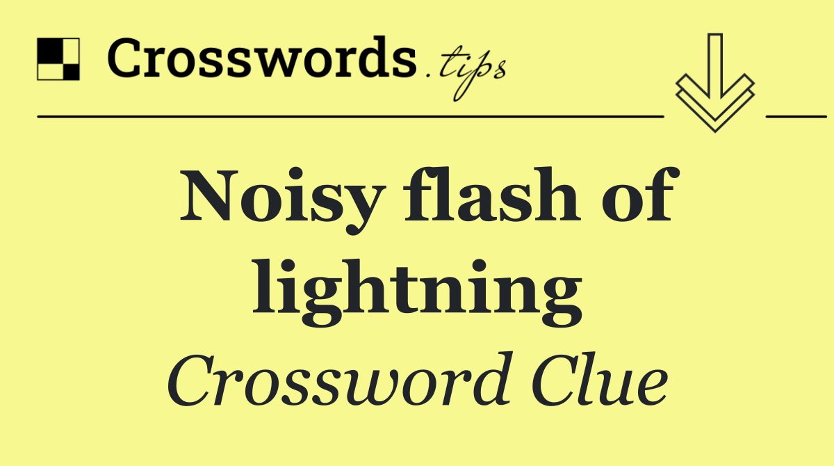 Noisy flash of lightning