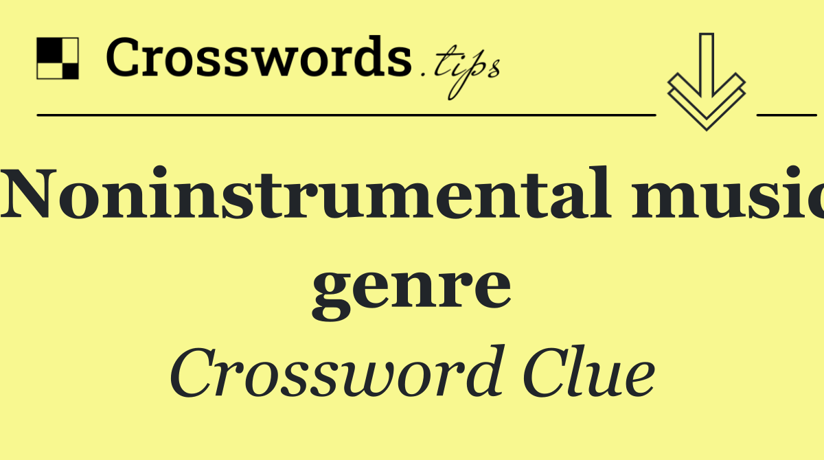 Noninstrumental music genre