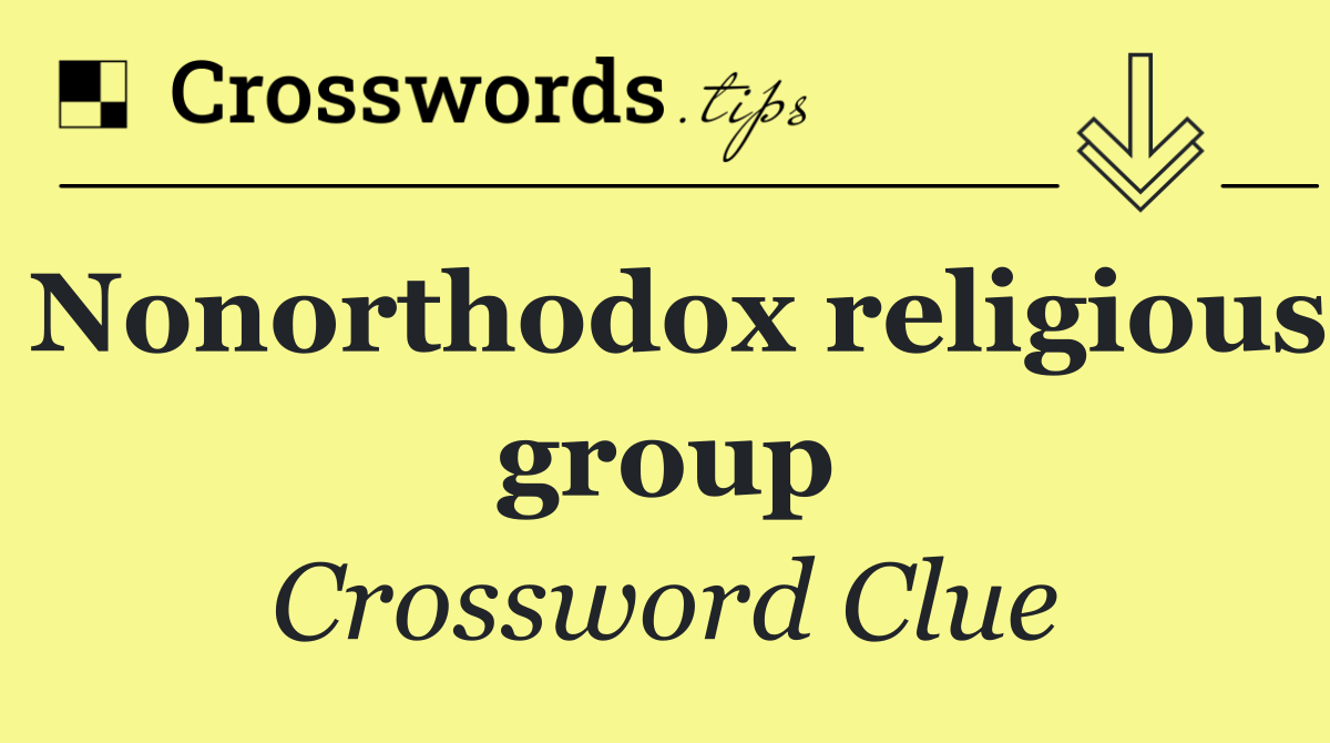 Nonorthodox religious group