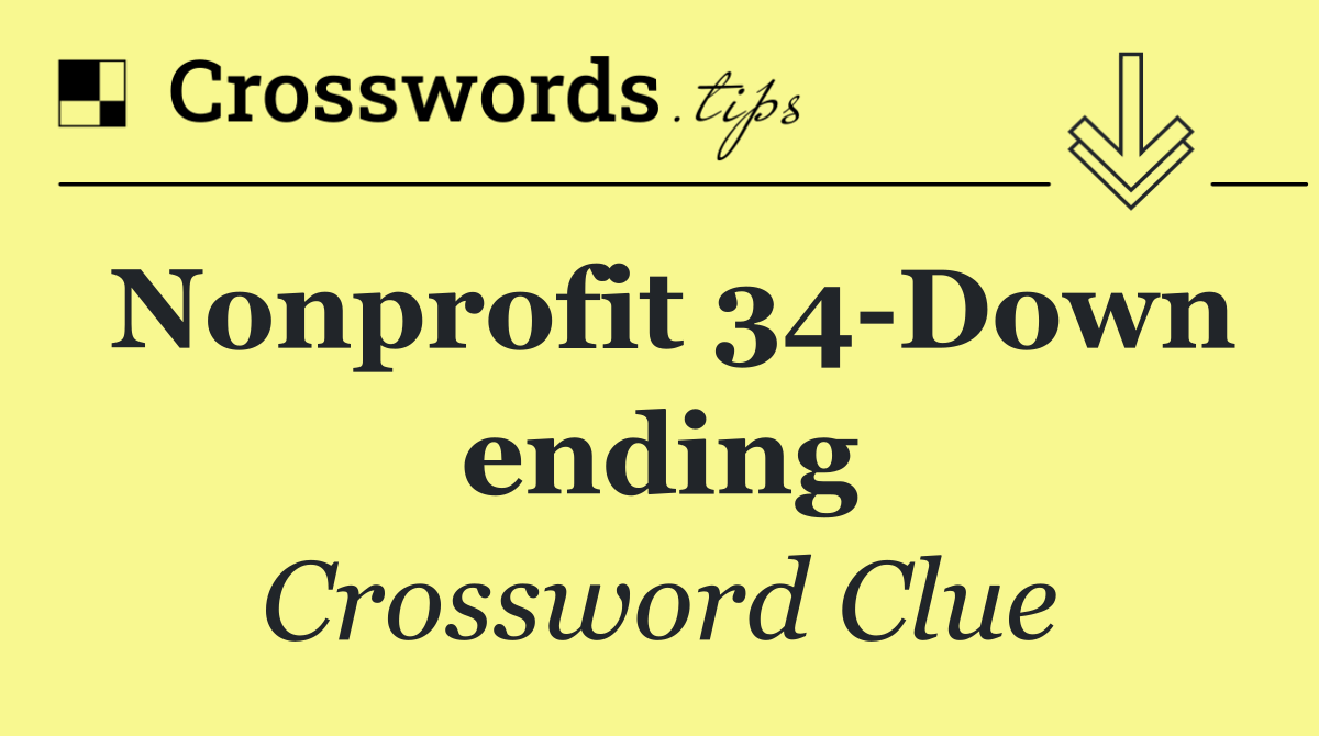 Nonprofit 34 Down ending