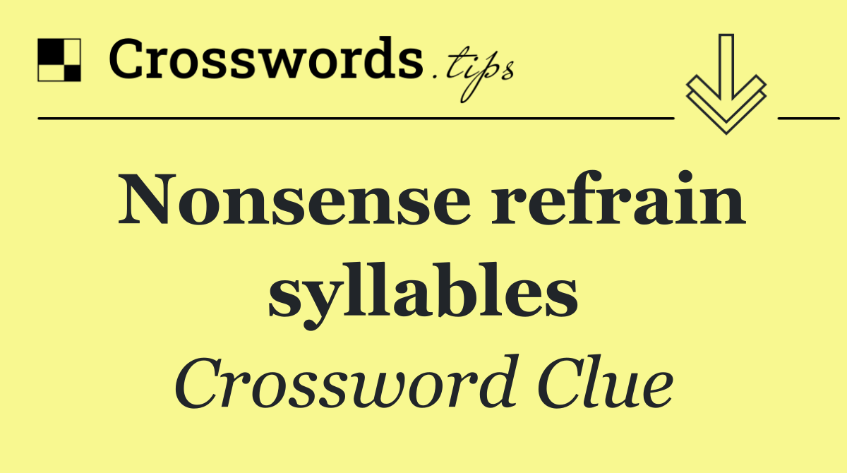 Nonsense refrain syllables