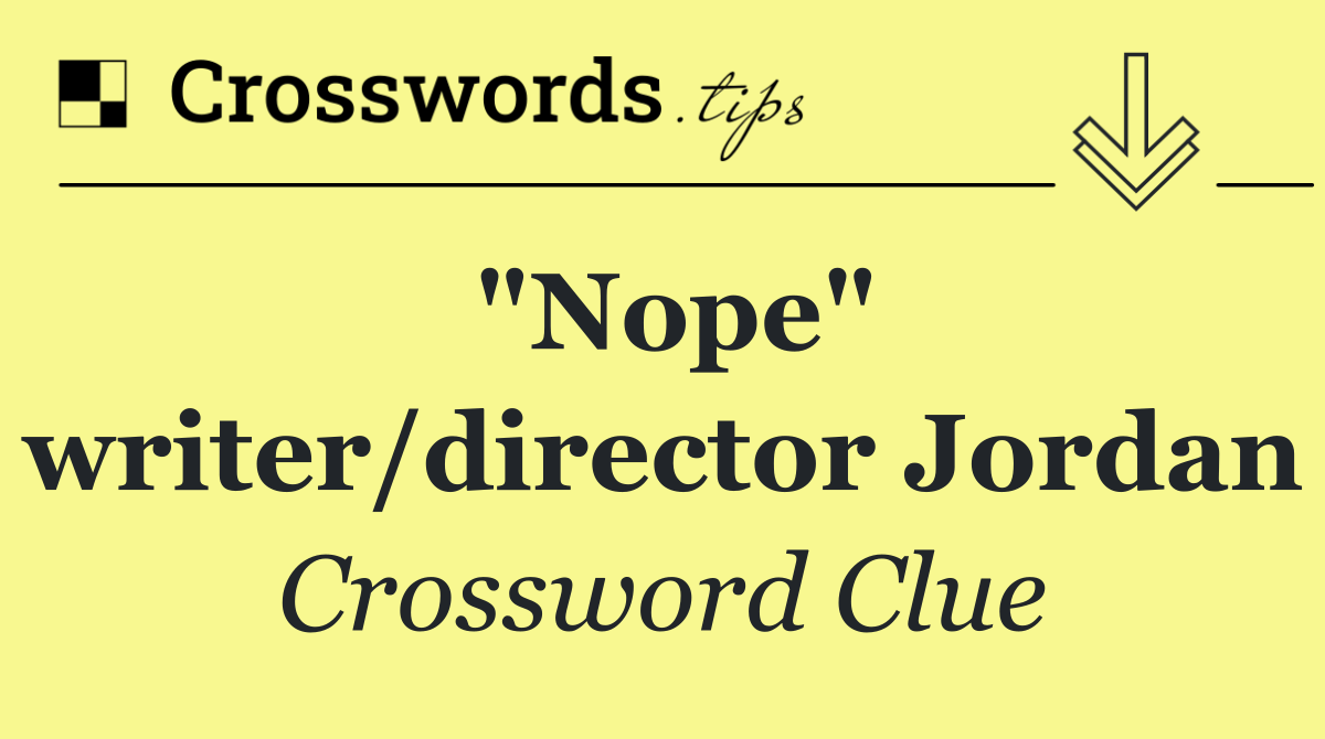 "Nope" writer/director Jordan