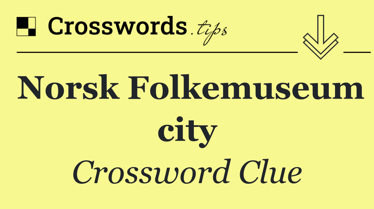 Norsk Folkemuseum city