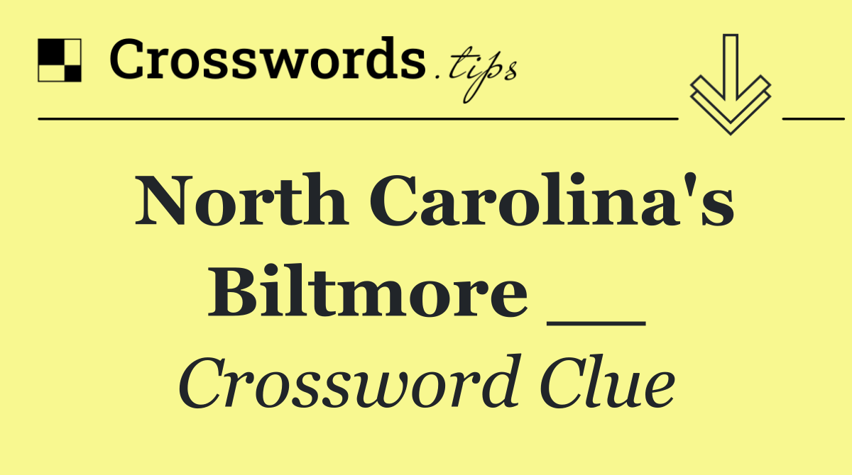 North Carolina's Biltmore __