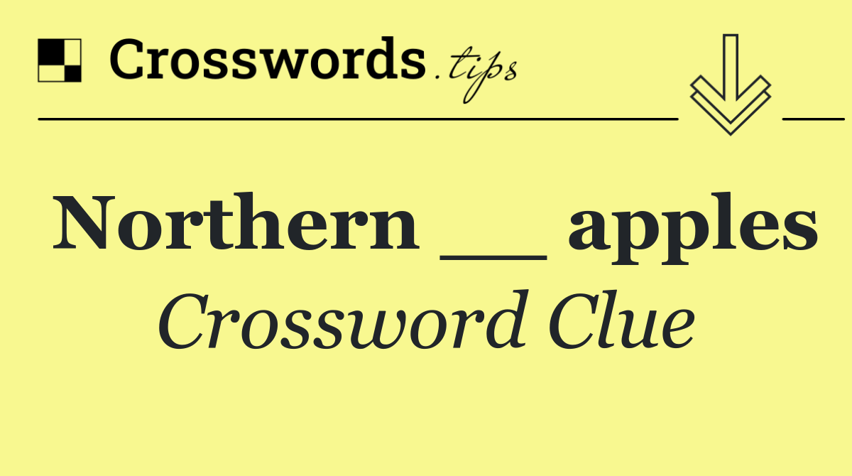 Northern __ apples