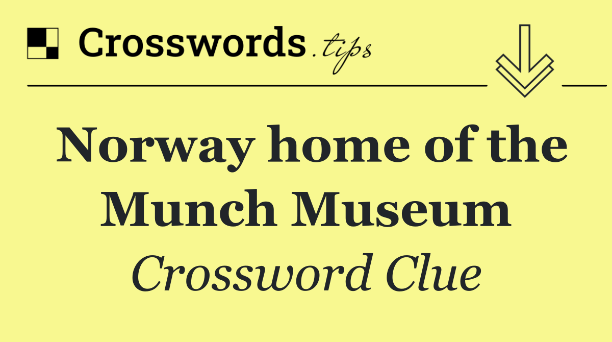 Norway home of the Munch Museum