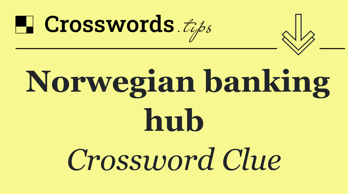 Norwegian banking hub