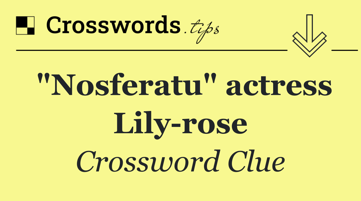"Nosferatu" actress Lily rose