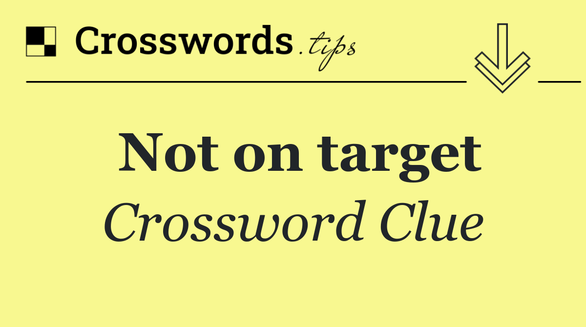 Not on target