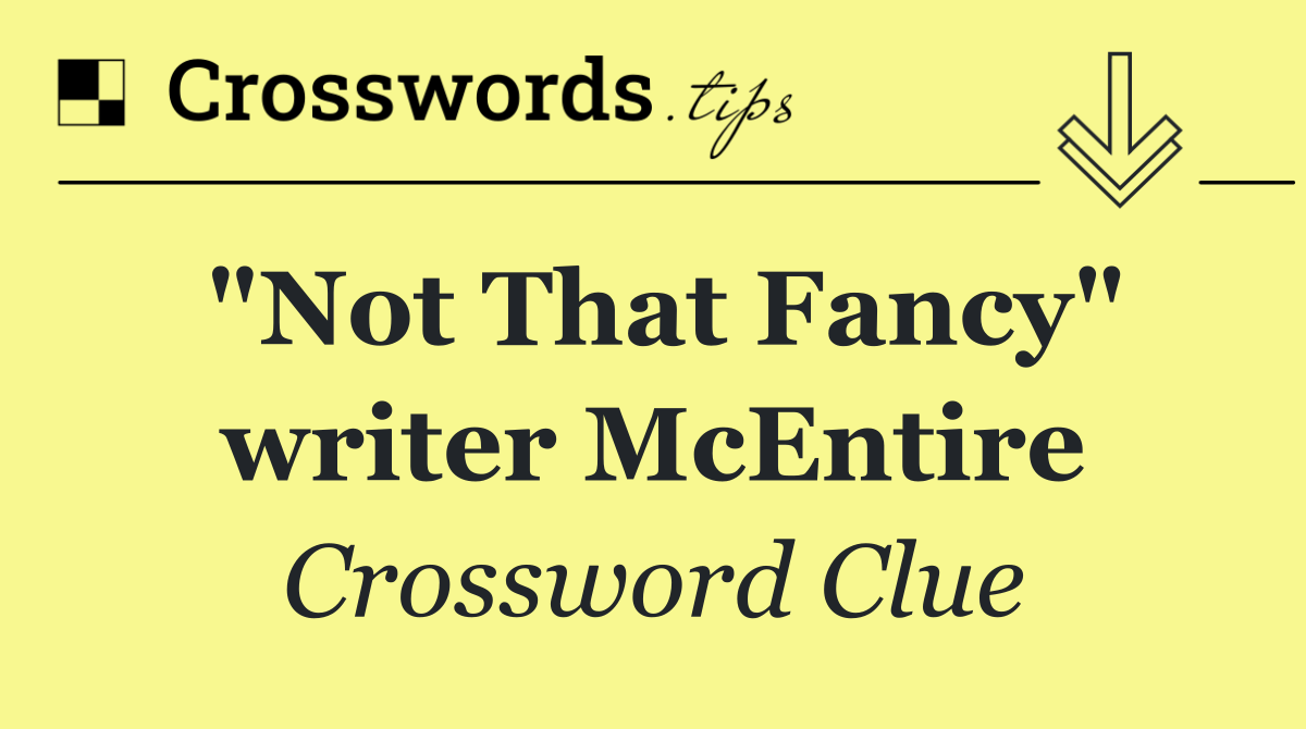 "Not That Fancy" writer McEntire