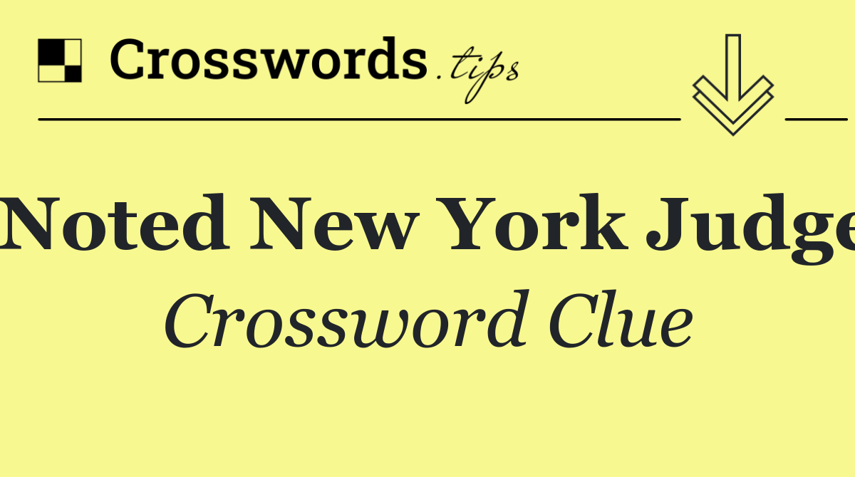 Noted New York Judge