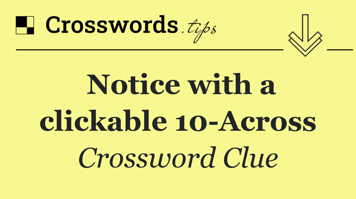 Notice with a clickable 10 Across