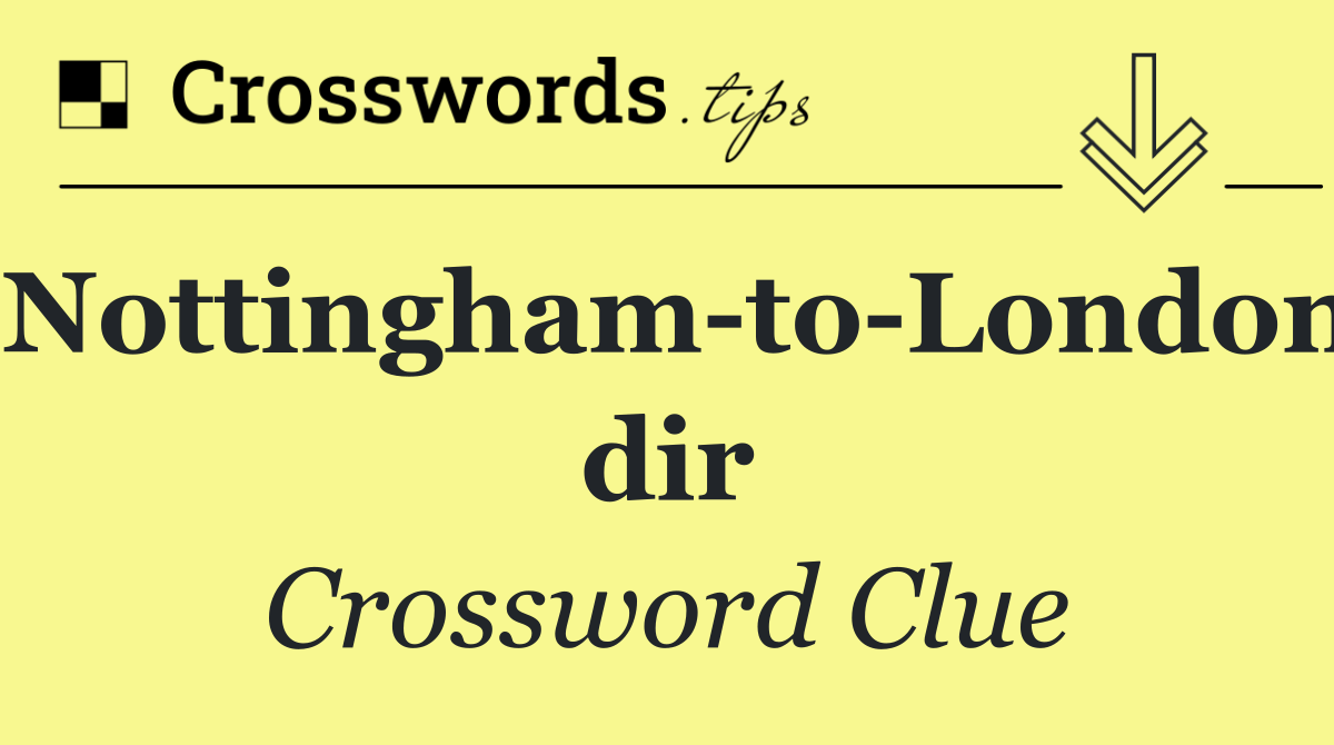 Nottingham to London dir