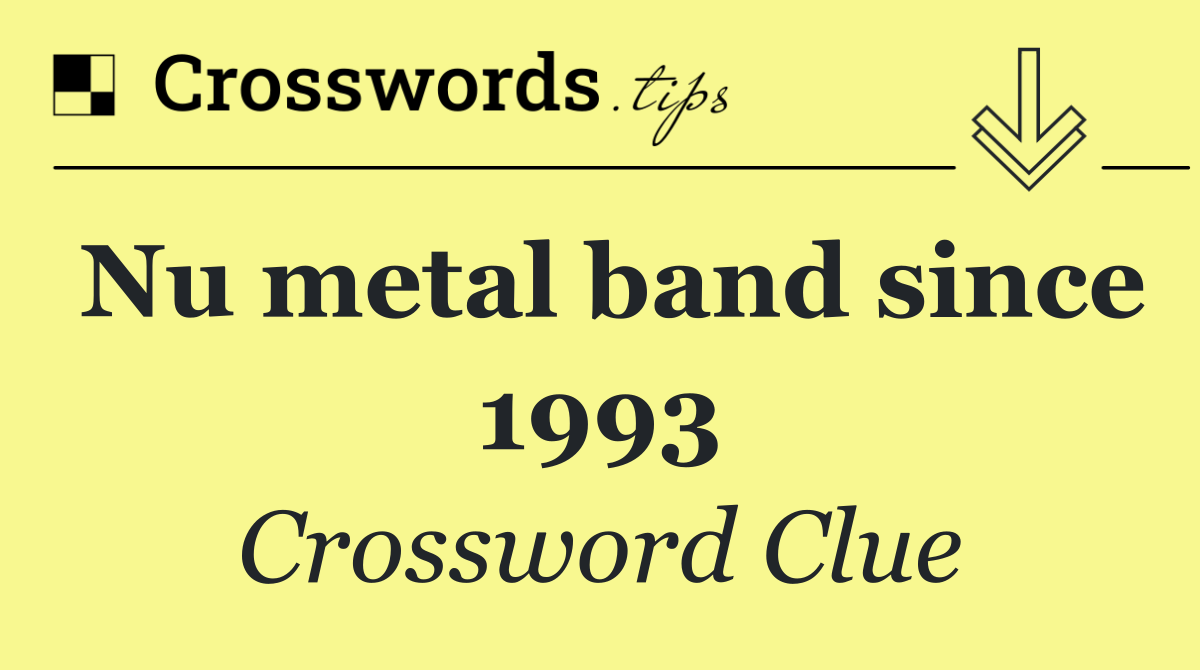 Nu metal band since 1993