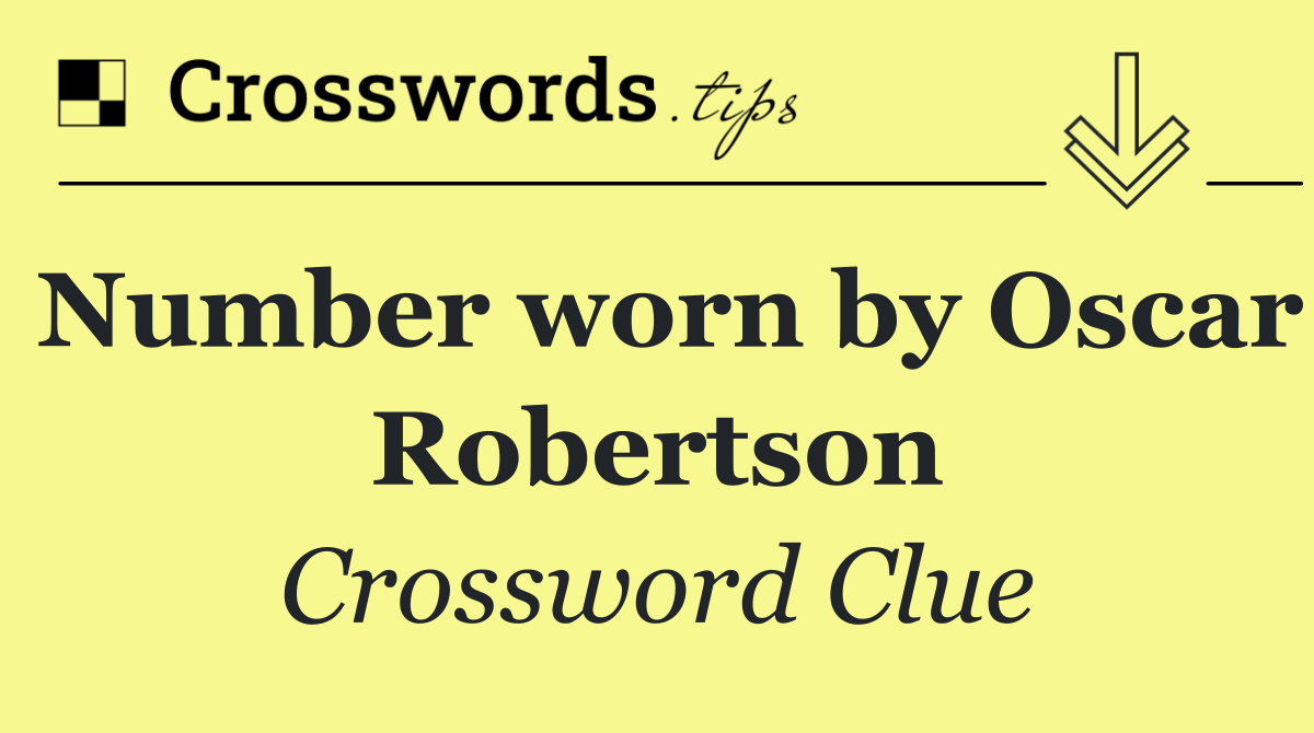 Number worn by Oscar Robertson