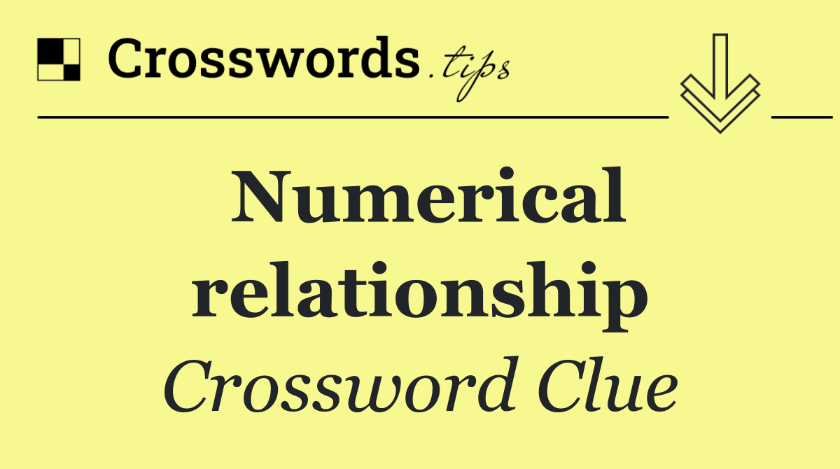 Numerical relationship