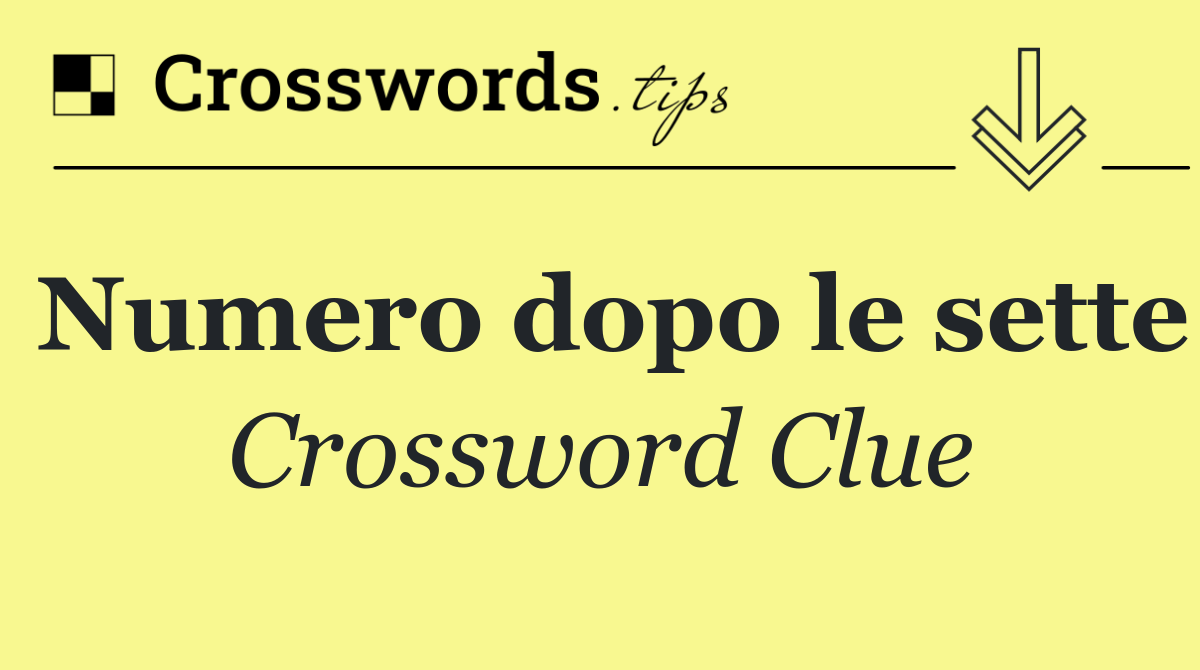 Numero dopo le sette