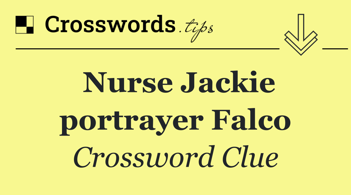 Nurse Jackie portrayer Falco
