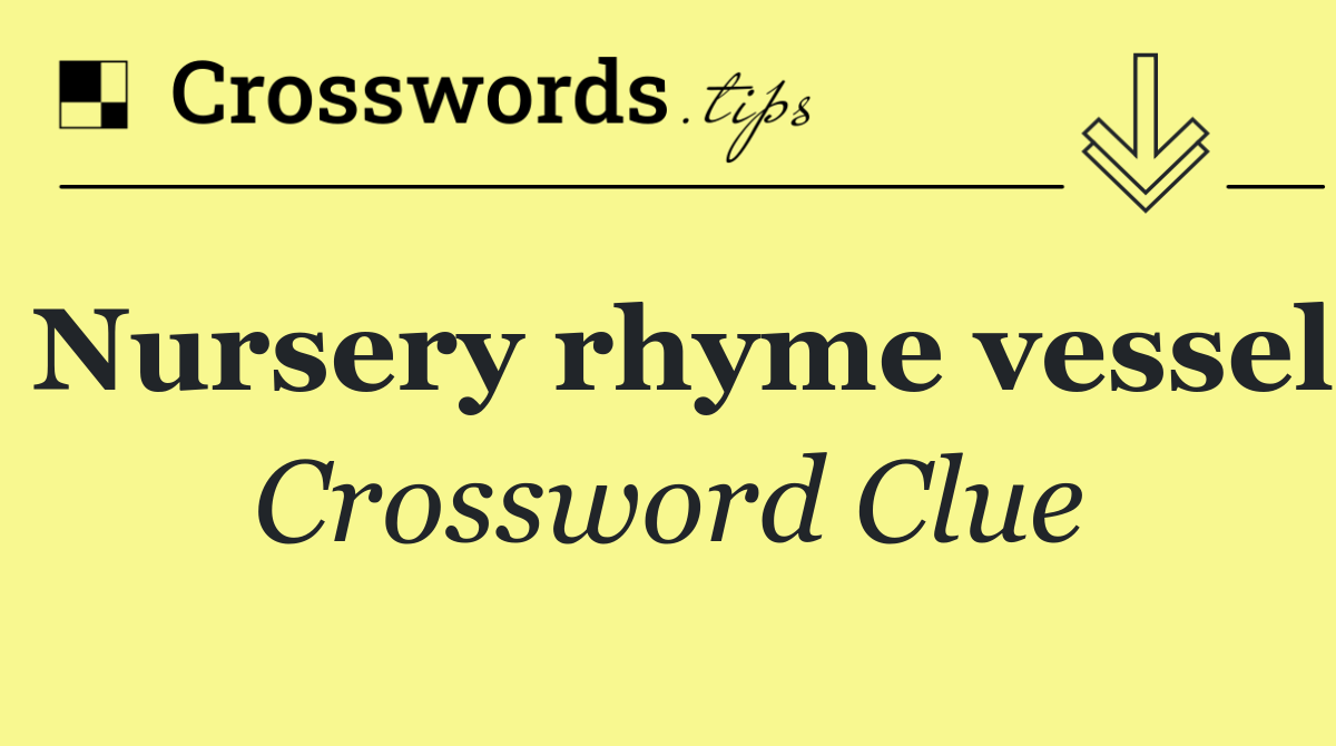 Nursery rhyme vessel