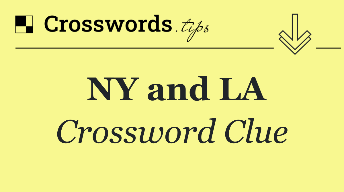 NY and LA