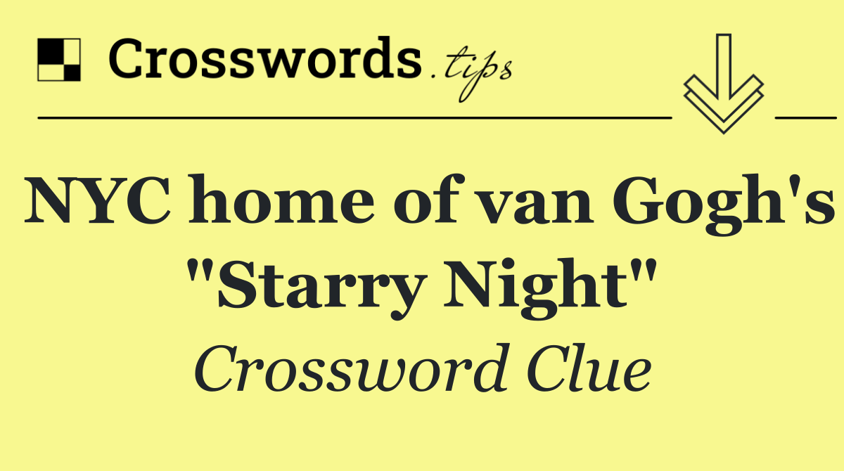 NYC home of van Gogh's "Starry Night"