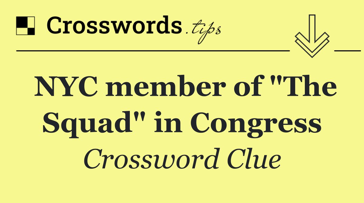 NYC member of "The Squad" in Congress