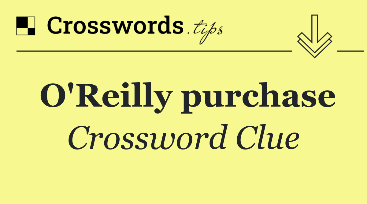 O'Reilly purchase