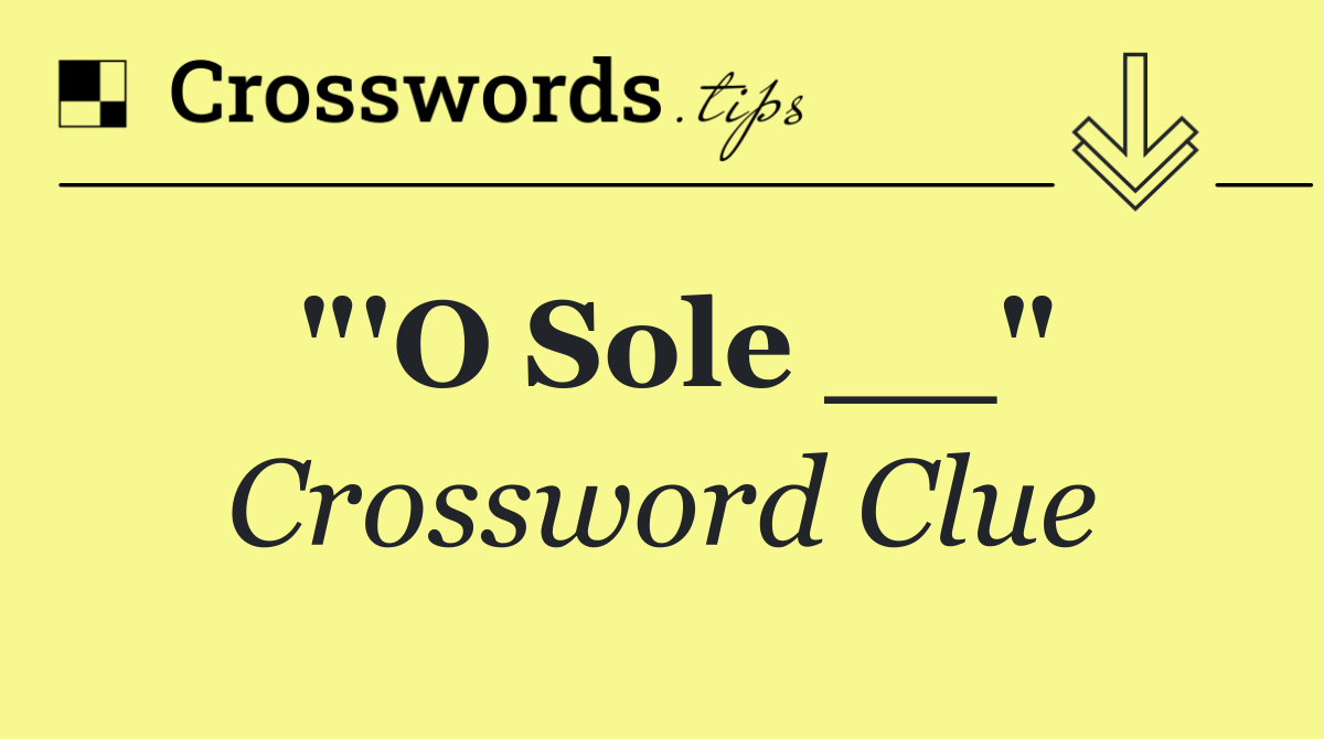 "'O Sole __"