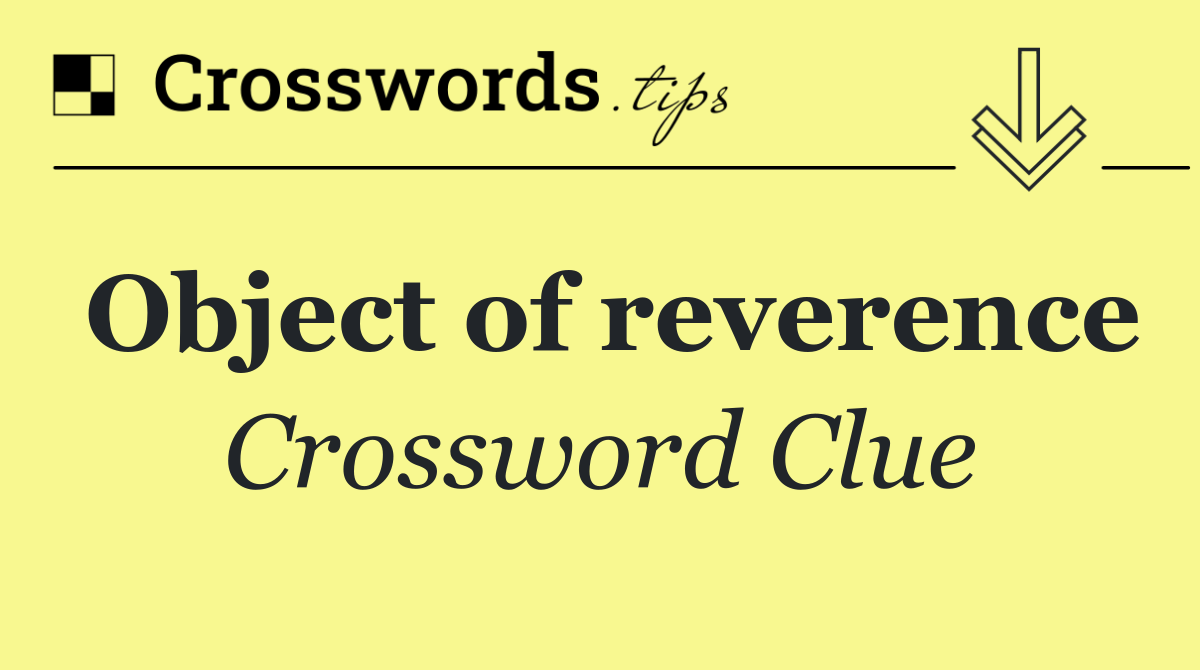 Object of reverence