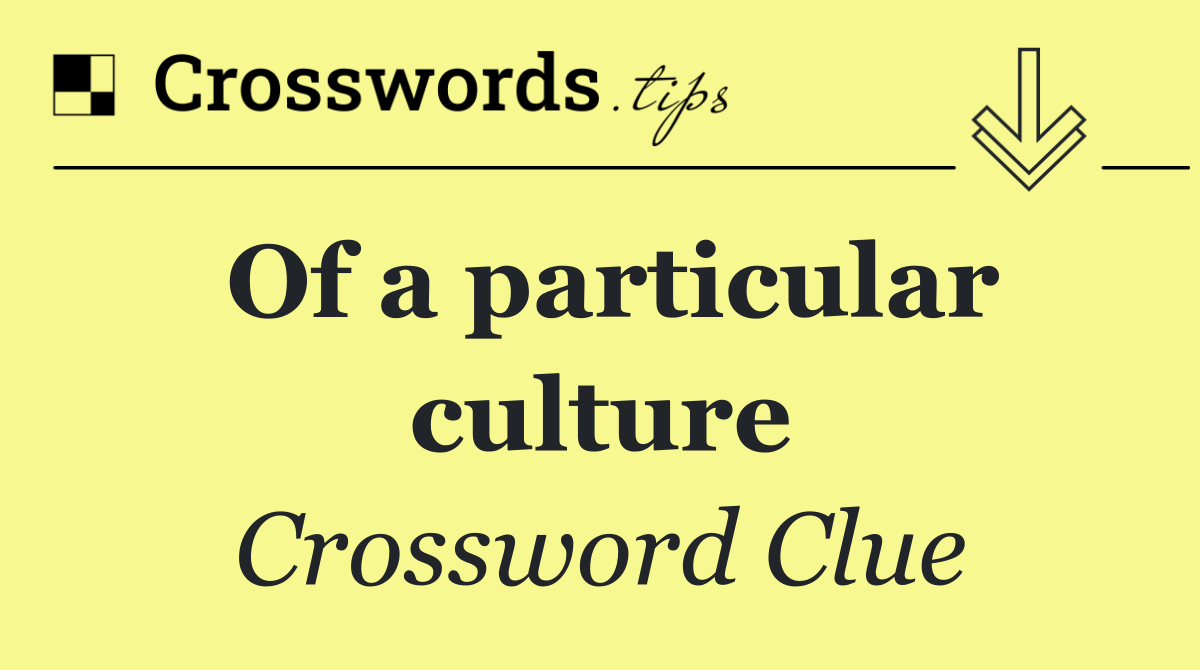 Of a particular culture