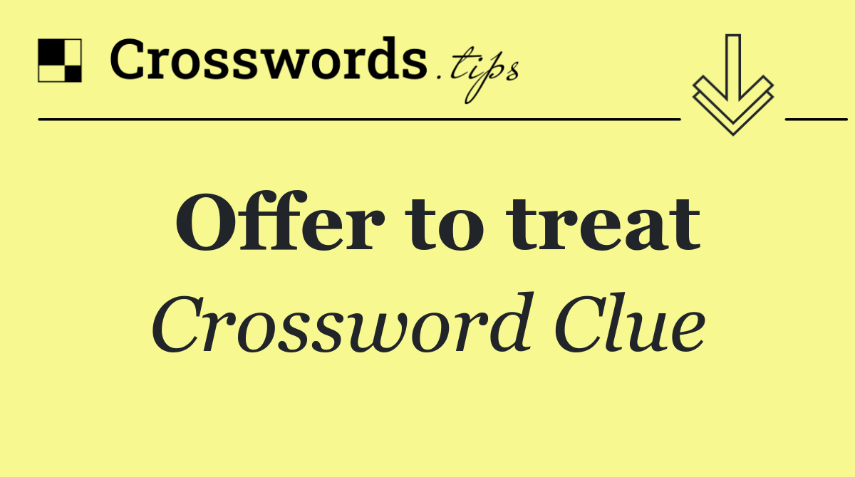 Offer to treat