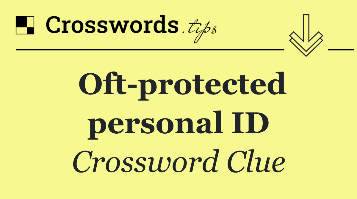 Oft protected personal ID