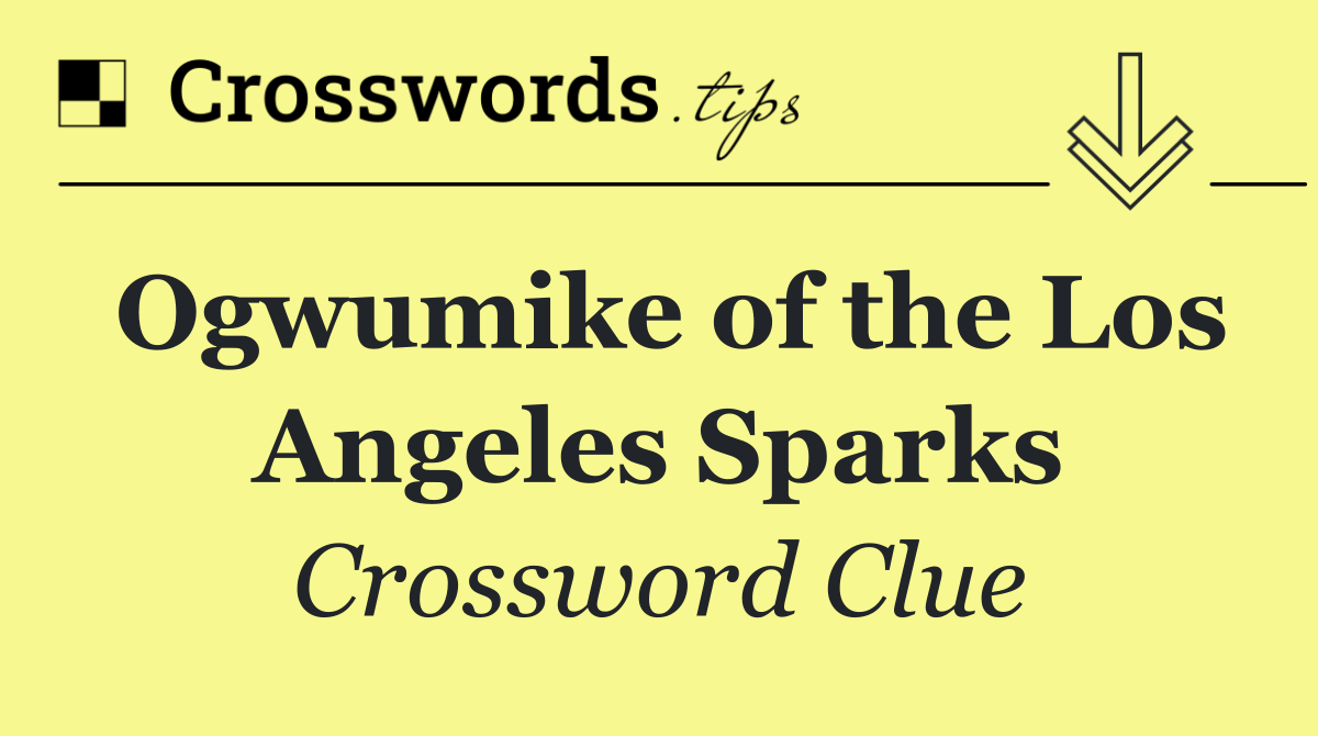 Ogwumike of the Los Angeles Sparks