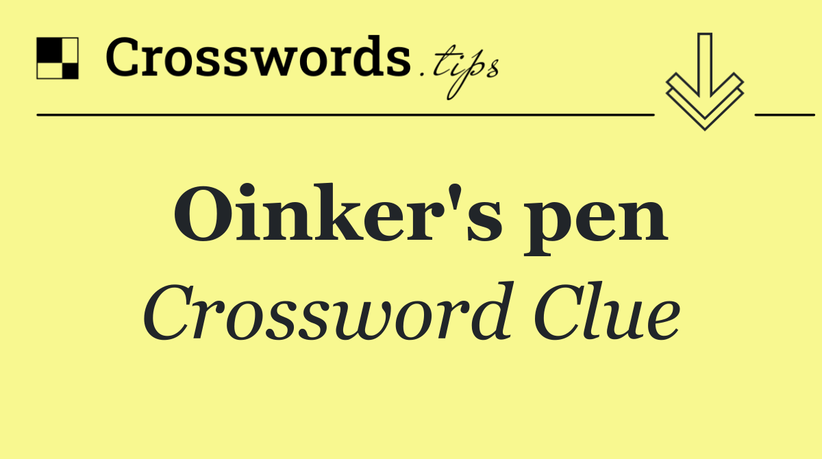 Oinker's pen
