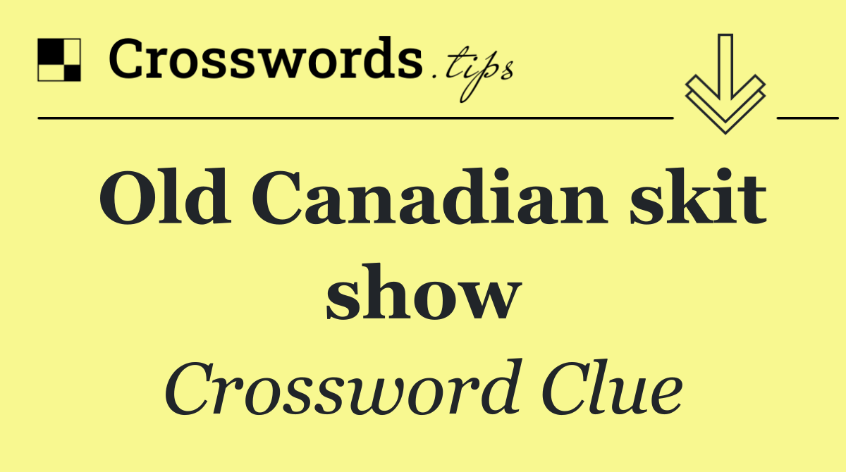 Old Canadian skit show