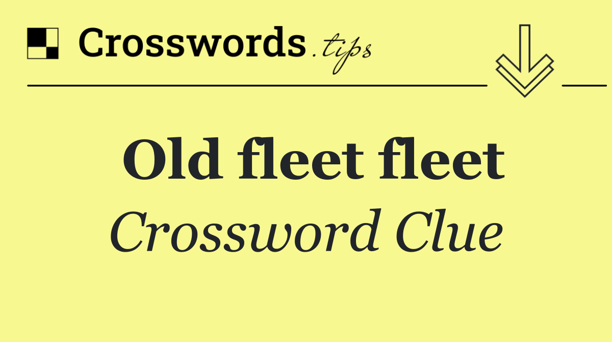 Old fleet fleet