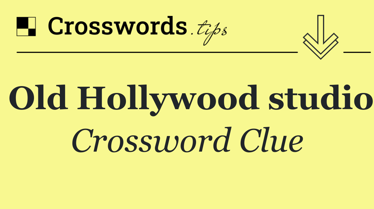 Old Hollywood studio