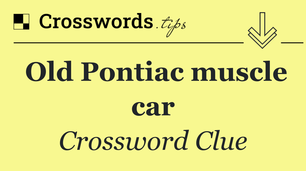 Old Pontiac muscle car