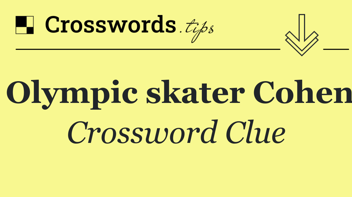 Olympic skater Cohen