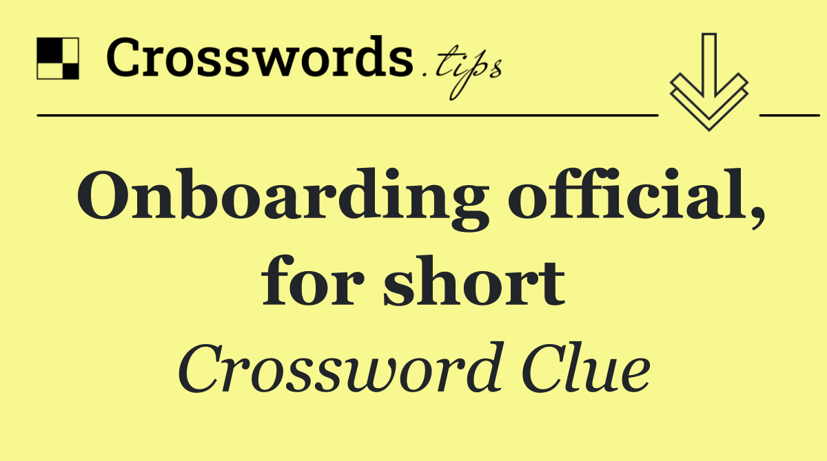 Onboarding official, for short