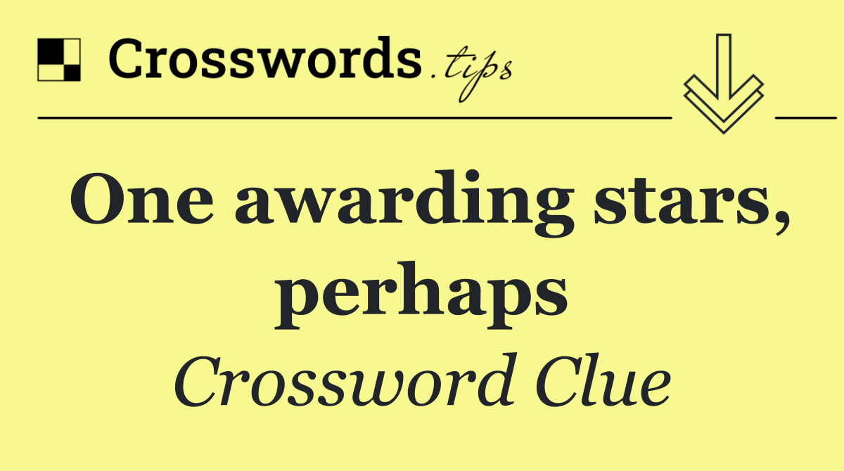 One awarding stars, perhaps