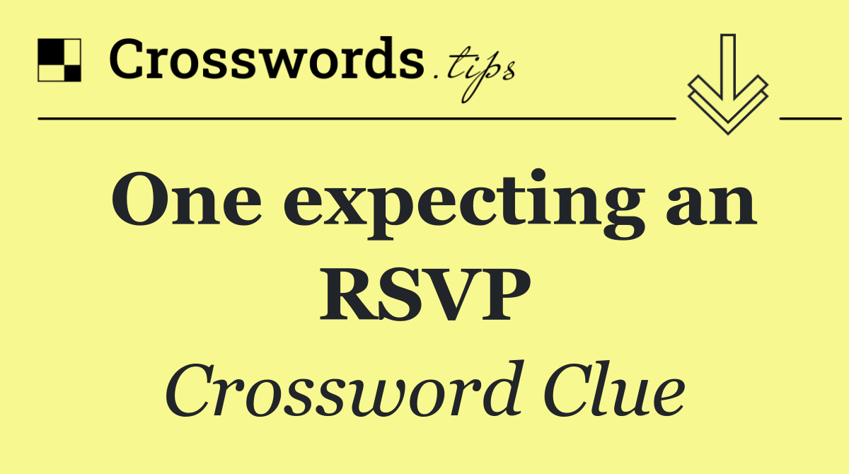 One expecting an RSVP