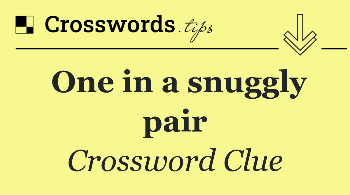 One in a snuggly pair